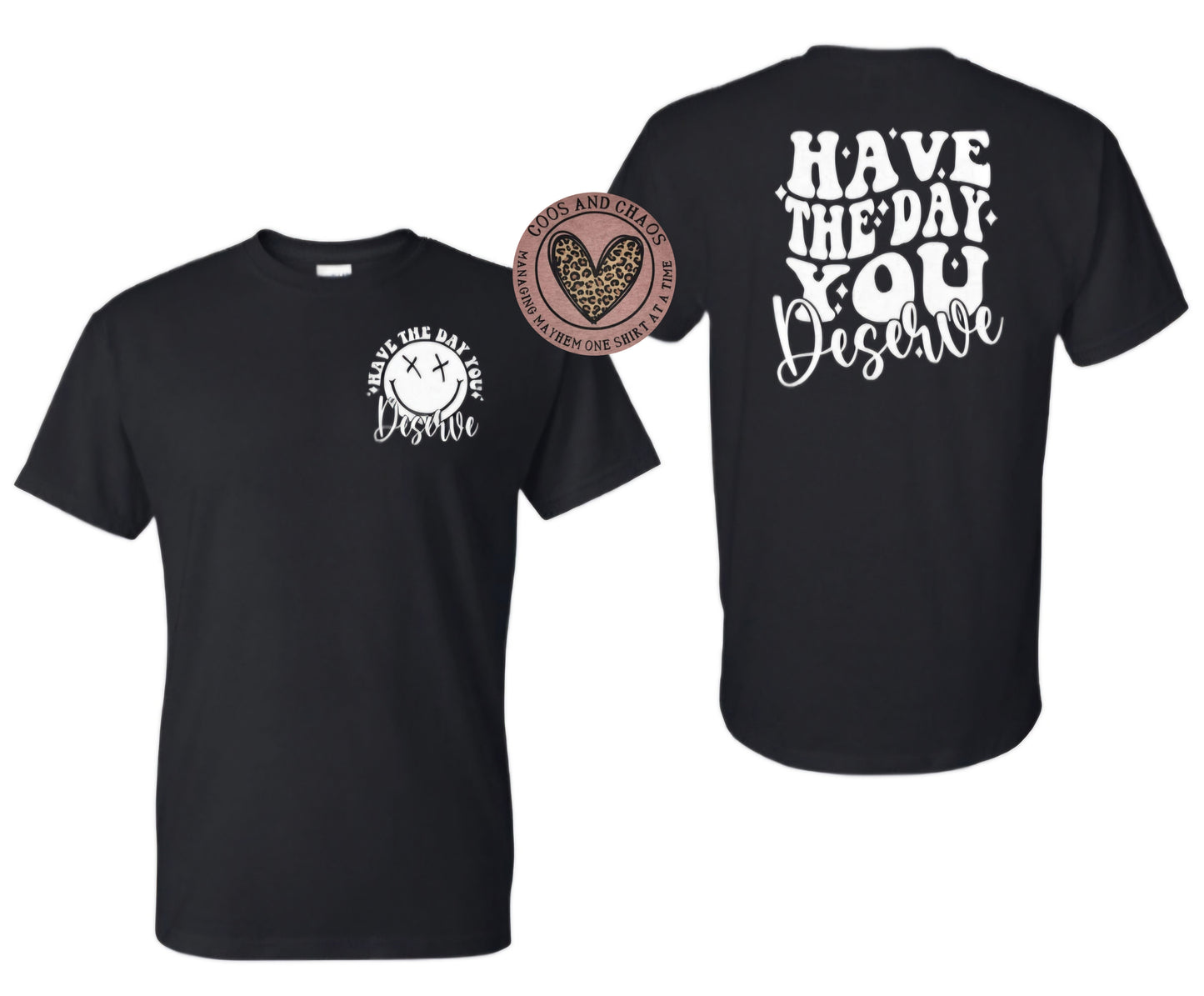 Day YOU Deserve-Tee (pocket design)