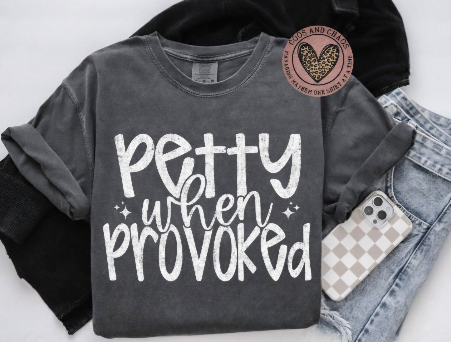 Petty when PROVOKED-Tee