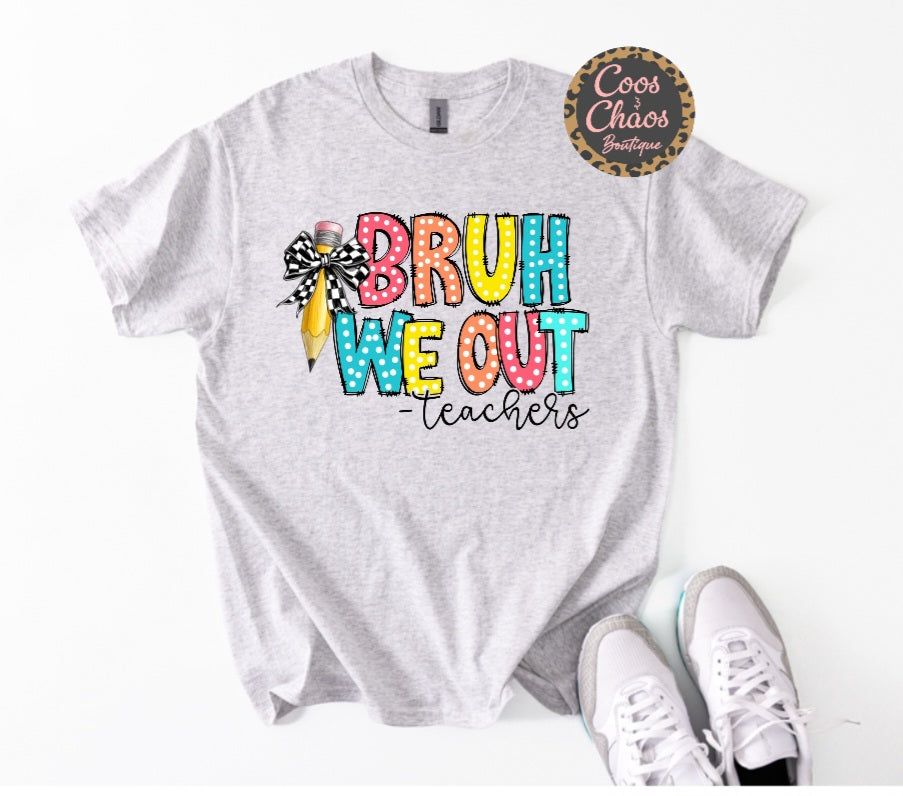 Bruh we out PENCIL-Tee