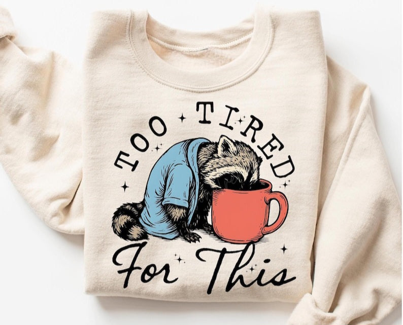 Too Tired(SUB)-Sweatshirt