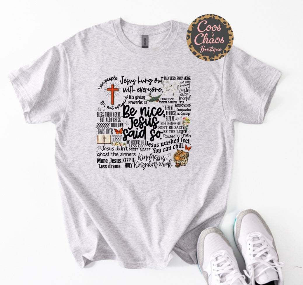 Be NICE, Jesus said SO-Tee