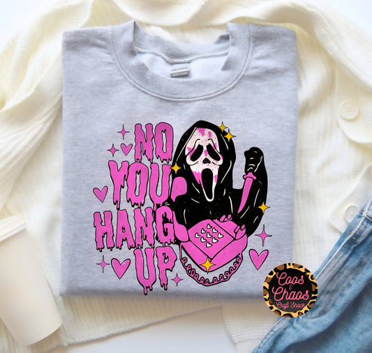 You Hang Up-Sweatshirt