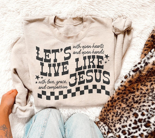 LIVE like JESUS-TEE/SWEATSHIRT