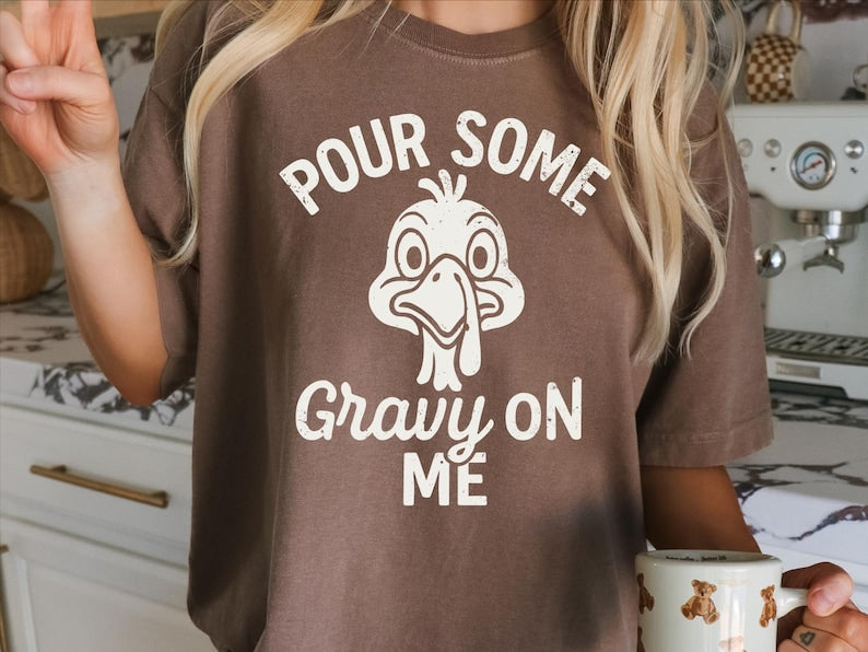 Gravy Me-Tee/Sweatshirt